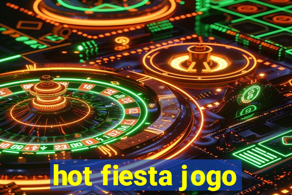 hot fiesta jogo