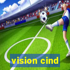 vision cind