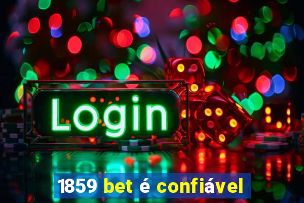 1859 bet é confiável