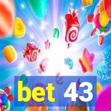 bet 43