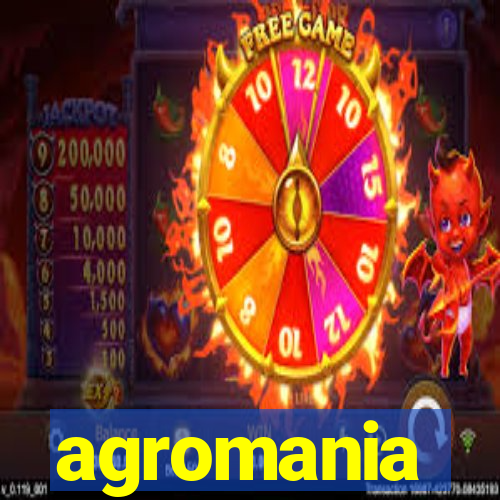 agromania