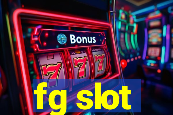 fg slot