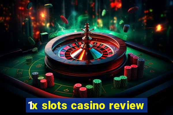 1x slots casino review