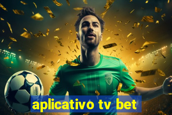 aplicativo tv bet