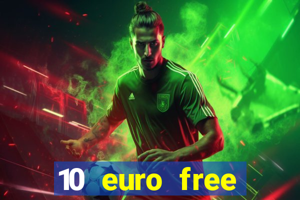 10 euro free casino no deposit