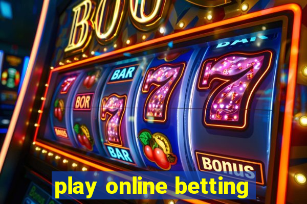 play online betting