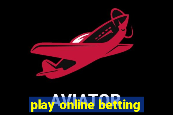 play online betting