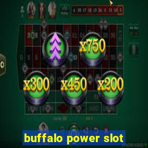 buffalo power slot