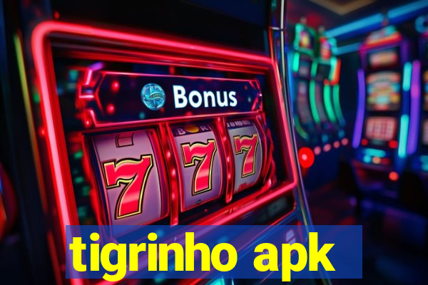 tigrinho apk