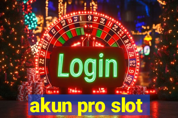 akun pro slot