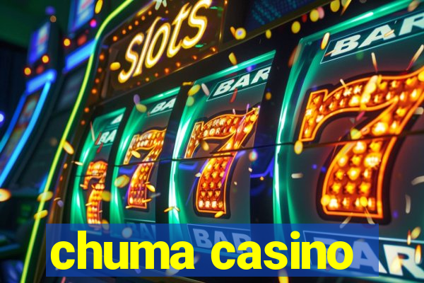 chuma casino