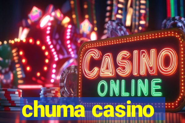 chuma casino