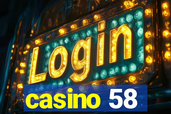 casino 58