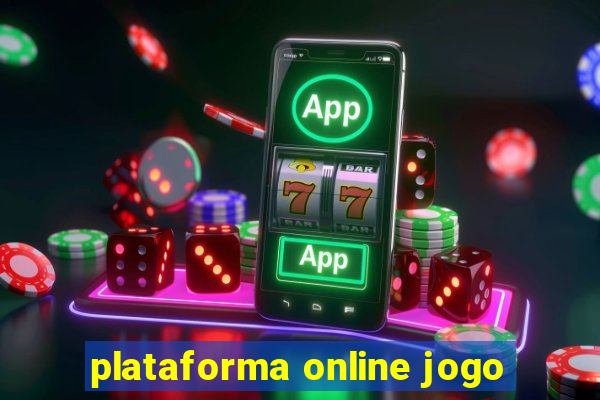 plataforma online jogo