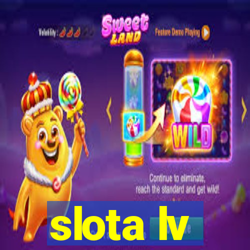 slota lv