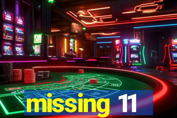 missing 11