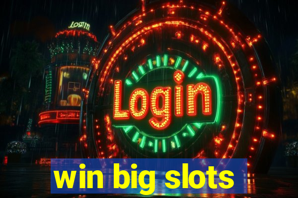 win big slots