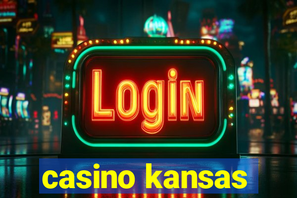 casino kansas