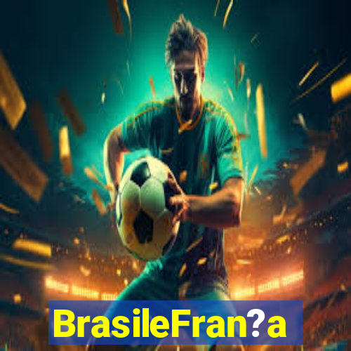 BrasileFran?a