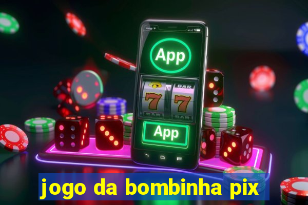 jogo da bombinha pix