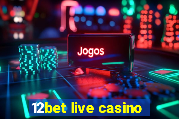 12bet live casino