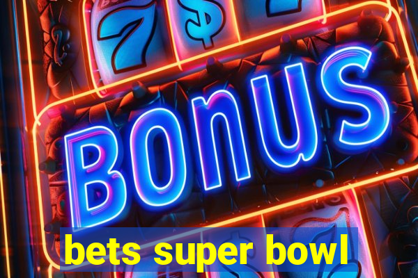 bets super bowl