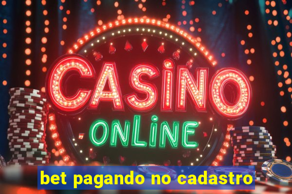 bet pagando no cadastro