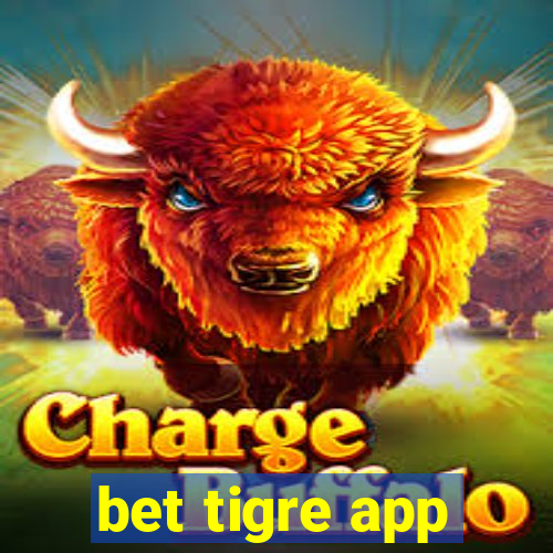 bet tigre app