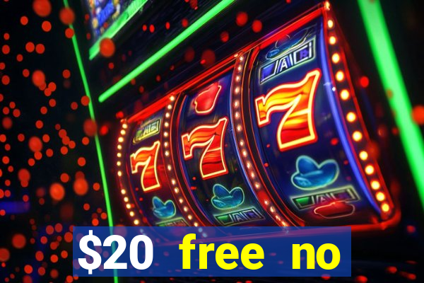 $20 free no deposit casino us 2020