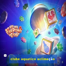 clube aquatico aclimação