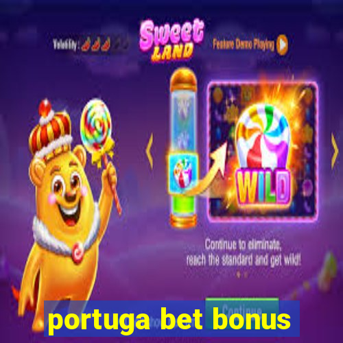 portuga bet bonus