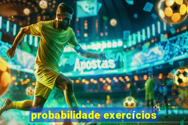 probabilidade exercícios