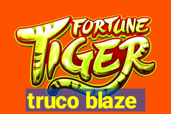 truco blaze