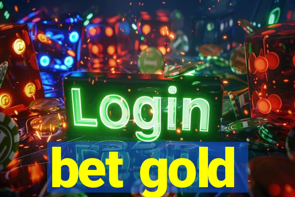 bet gold