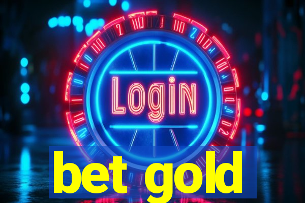 bet gold