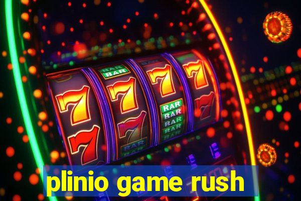 plinio game rush