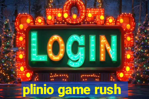 plinio game rush