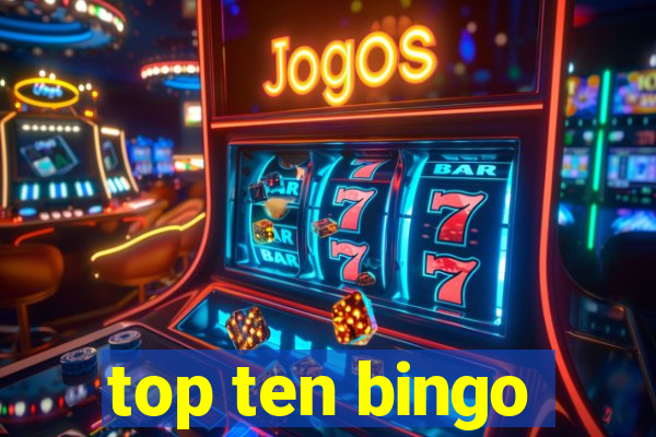 top ten bingo