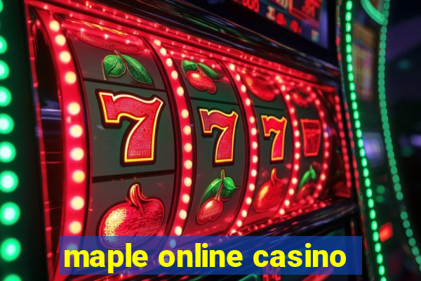 maple online casino