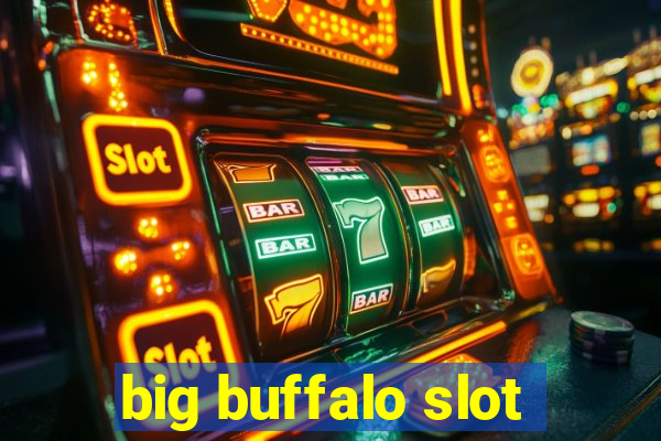 big buffalo slot