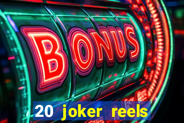 20 joker reels slot online