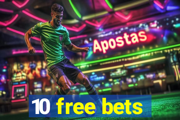 10 free bets