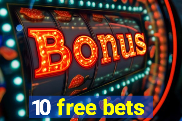 10 free bets