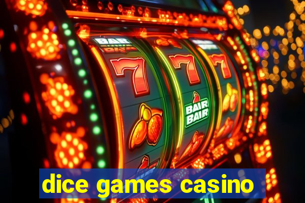 dice games casino