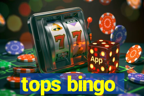 tops bingo