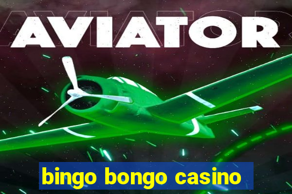 bingo bongo casino