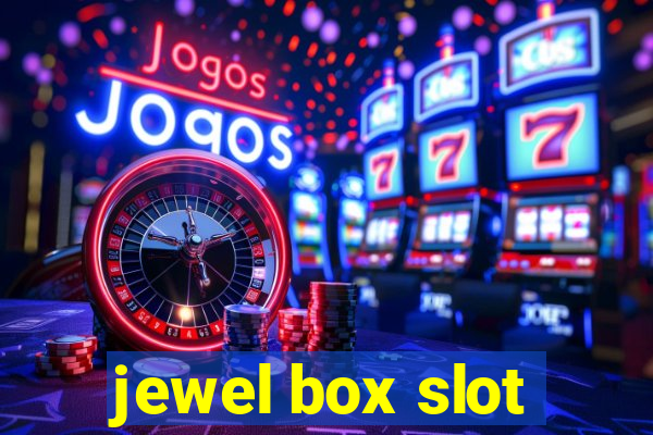 jewel box slot