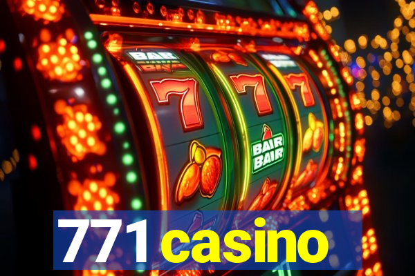 771 casino