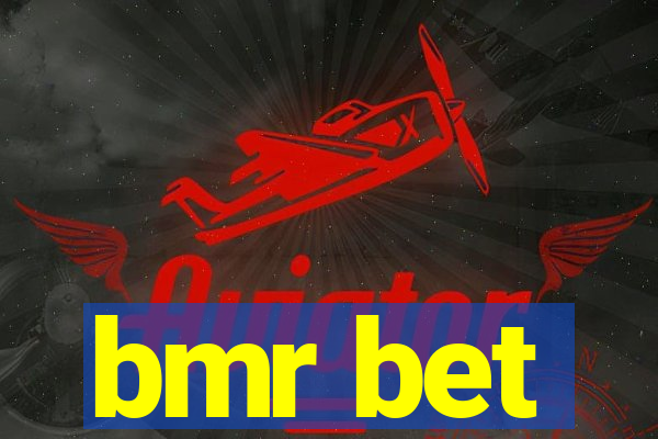 bmr bet