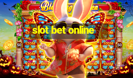 slot bet online